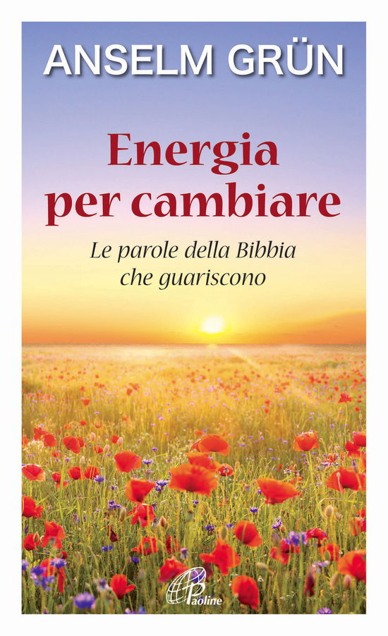 Cover for Anselm GrÃ¼n · Energia Per Cambiare. Le Parole Della Bibbia Che Guariscono (Book)