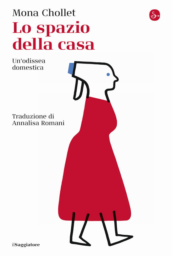 Cover for Mona Chollet · Lo Spazio Della Casa. Un'odissea Domestica (Book)