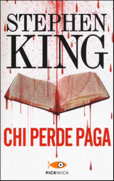 Chi Perde Paga - Stephen King - Kirjat - Sperling & Kupfer - 9788868363475 - tiistai 27. syyskuuta 2016