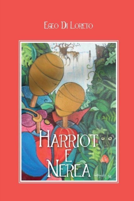 Cover for Egeo Di Loreto · Harriot e Nerea (Paperback Bog) (2015)