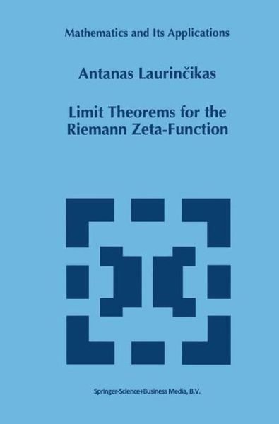 Antanas Laurincikas · Limit Theorems for the Riemann Zeta-function - Mathematics and Its Applications (Paperback Book) [1st Ed. Softcover of Orig. Ed. 1996 edition] (2010)