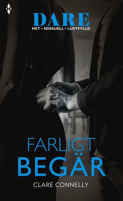 Cover for Clare Connelly · Dare: Farligt begär (Book) (2018)