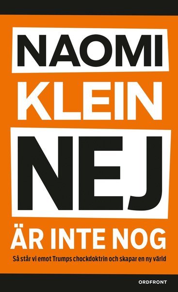Cover for Naomi Klein · Nej är inte nog : Så står vi emot Trumps chockdoktrin och skapar en ny värl (Paperback Book) (2018)