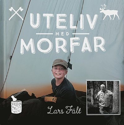 Cover for Fält Lars · Uteliv med morfar (Indbundet Bog) (2015)