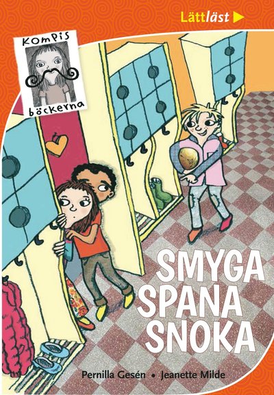 Cover for Jeanette Milde · Kompisböckerna: Smyga, spana, snoka (Gebundesens Buch) (2014)