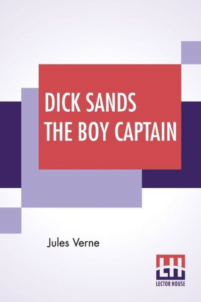 Cover for Jules Verne · Dick Sands The Boy Captain (Paperback Bog) (2019)