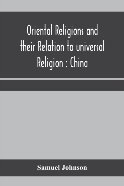 Cover for Samuel Johnson · Oriental religions and their relation to universal religion (Pocketbok) (2020)