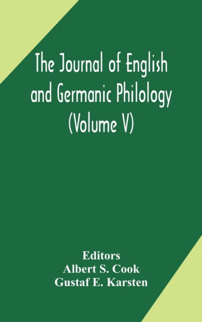 Cover for Gustaf E Karsten · The Journal of English and Germanic philology (Volume V) (Gebundenes Buch) (2020)