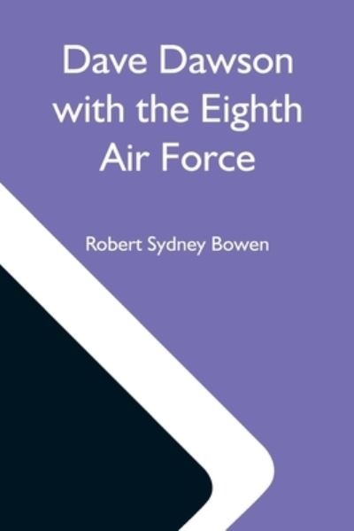 Cover for Robert Sydney Bowen · Dave Dawson With The Eighth Air Force (Paperback Bog) (2021)