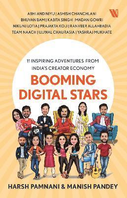 Booming Digital Stars: 11 Inspiring Adventures from India’s Creator Economy - Harsh Pamnani - Książki - Westland Publications Limited - 9789360459475 - 1 września 2024