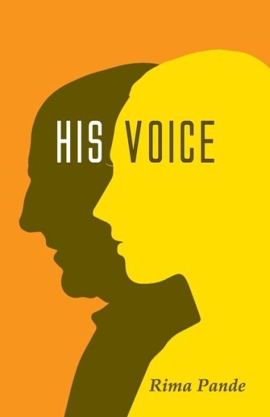 His Voice - Rima Pande - Books - Write Place - 9789389058475 - July 1, 2021