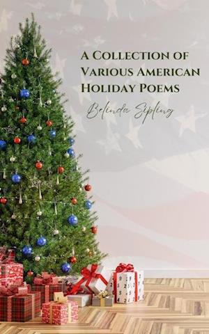 Cover for Belinda Sipling · A Collection of Various American Holiday Poems (Paperback Book) (2023)