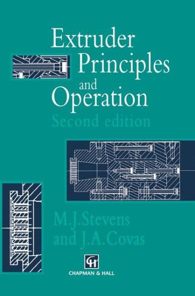 Extruder Principles and Operation - M.J. Stevens - Books - Springer - 9789401042475 - October 26, 2012