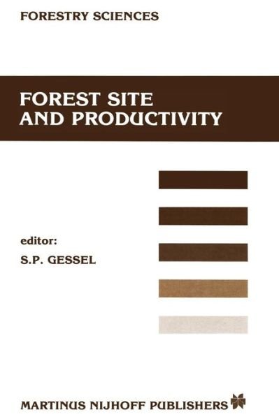 B Gessel · Forest site and productivity - Forestry Sciences (Paperback Book) [Softcover reprint of the original 1st ed. 1986 edition] (2011)