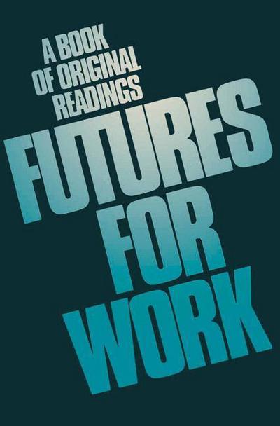 G Hofstede · Futures for work: A book of original readings (Paperback Bog) [Softcover reprint of the original 1st ed. 1979 edition] (2013)