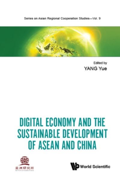 Cover for Yue Yang · Digital Economy And The Sustainable Development Of Asean And China (Hardcover Book) (2022)