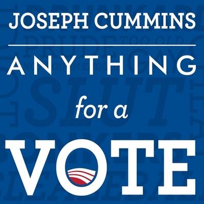 Cover for Joseph Cummins · Anything for a Vote (CD) (2015)