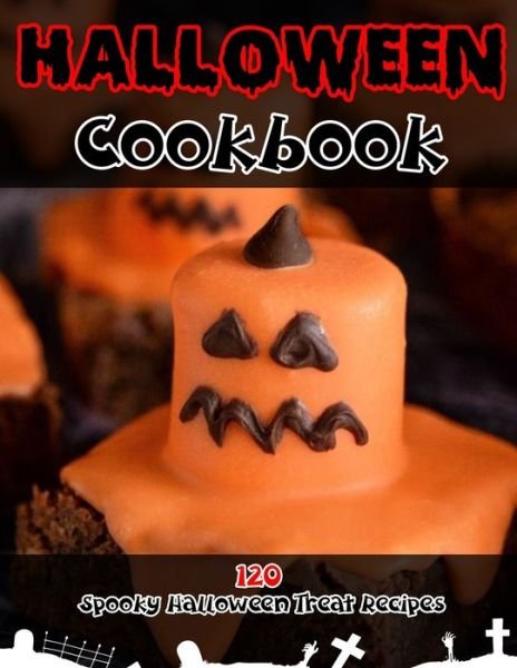 Cover for Mac Heller · Halloween Cookbook (with pictures): 120 Spooky Halloween Treat Recipes (Paperback Bog) (2021)