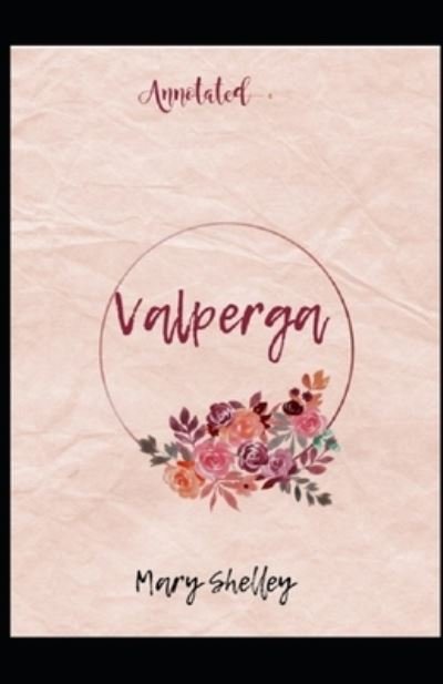 Cover for Mary Shelley · Valperga: (Historical Novel) (Paperback Bog) (2021)
