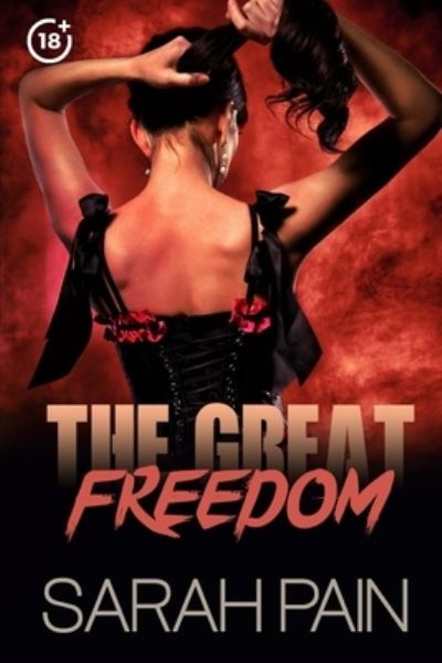 Cover for Sarah Pain · The Great Freedom: A Short Cuckold Romance (Paperback Book) (2021)