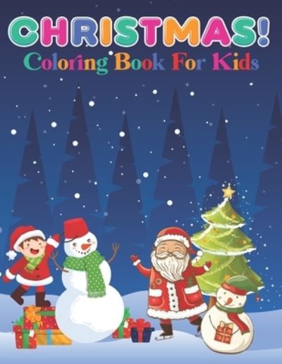 Cover for Real Shot Publishing · Christmas! Coloring Book For Kids (Taschenbuch) (2020)