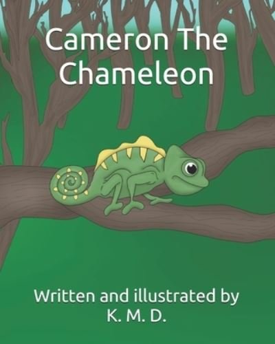 Cover for K M D · Cameron The Chameleon (Paperback Book) (2021)