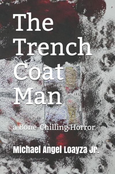 Cover for Jr Michael Angel Loayza · The Trench Coat Man (Paperback Book) (2020)