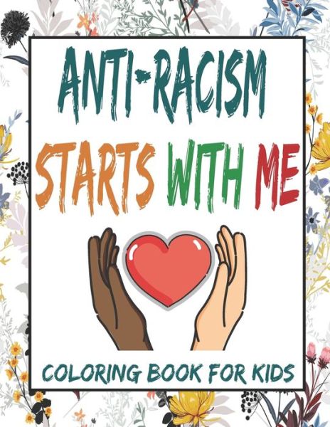 Cover for Cute Books · Anti Racism Coloring Book for kids (Paperback Book) (2020)