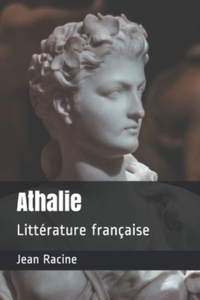 Athalie - Jean Racine - Books - Independently Published - 9798683149475 - September 5, 2020