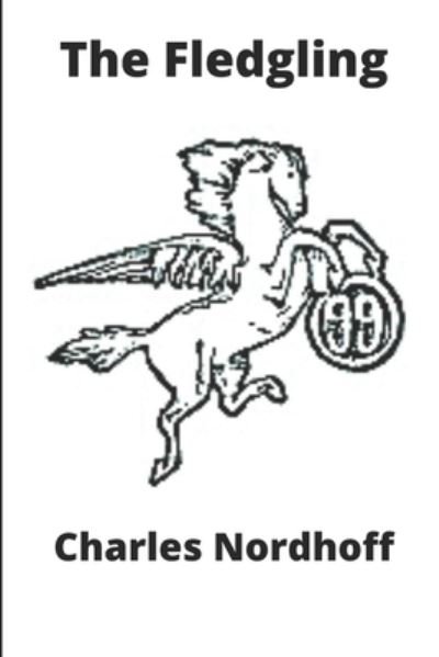 Cover for Charles Nordhoff · The Fledgling (Annotated) (Taschenbuch) (2020)