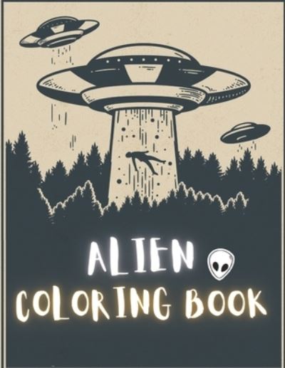 Cover for To The Point · Alien Coloring Book (Paperback Bog) (2020)