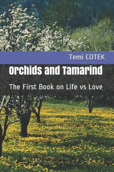 Cover for Temi Cotek · Orchids and Tamarind: The First Book on Life vs Love (Taschenbuch) (2018)
