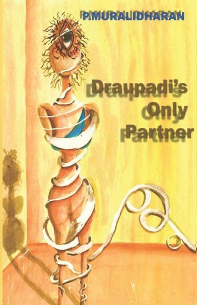 Cover for P Muralidharan · Draupadi's Only Partner (Paperback Book) (2021)