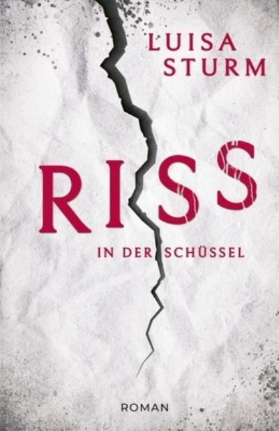 Cover for Luisa Sturm · Riss in der Schussel (Paperback Book) (2022)