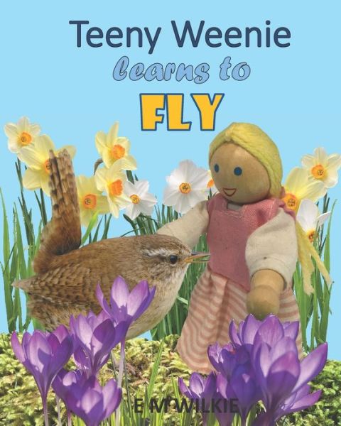 Cover for Eunice Wilkie · Teeny Weenie Learns to Fly: The Weenies of the Wood Adventures - The Weenies of the Wood Adventures (Paperback Book) (2022)