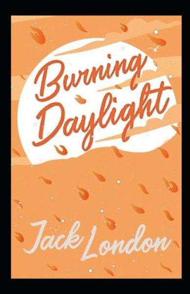 Cover for Jack London · Burning Daylight (Paperback Book) (2022)
