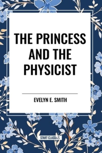 Cover for Evelyn E Smith · The Princess and the Physicist (Paperback Book) (2024)