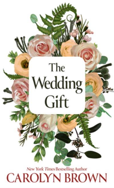 Cover for Carolyn Brown · Wedding Gift (Book) (2023)