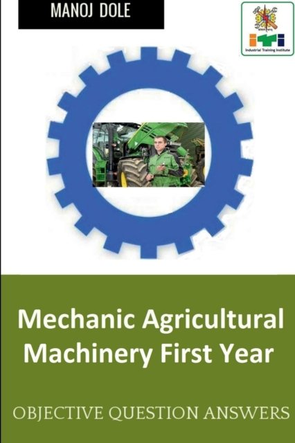 Cover for Manoj Dole · Mechanic Agricultural Machinery First Year (Paperback Book) (2022)