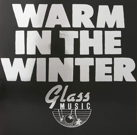 Cover for Glass Candy · Glass Candy - Warm In The Winter (LP) (2015)