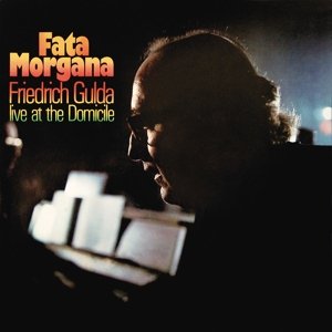 Cover for Gulda Friedrich · Fata Morgana - Live at the Dom (CD) (2005)