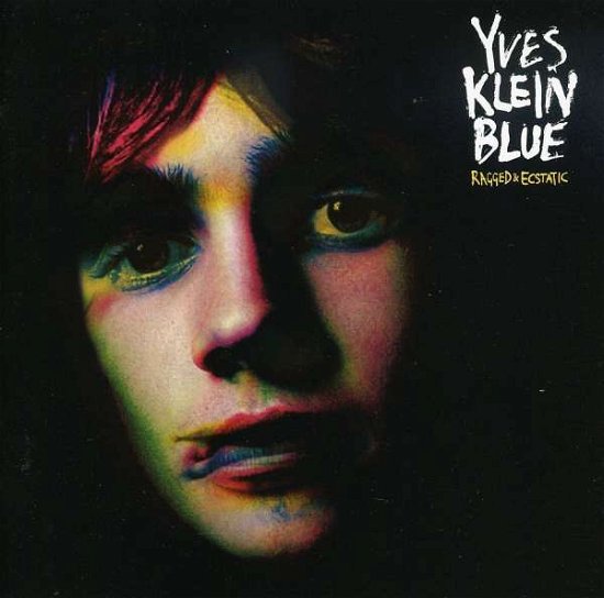 Yves Klein Blue · Ragged & Ecstatic (CD) (2009)