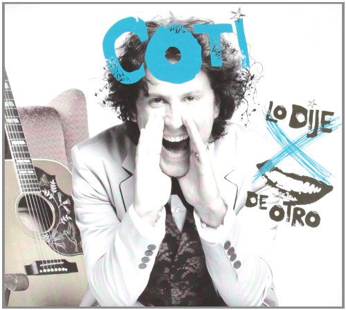 Cover for Coti Sorokin · Lo Dije Por Boca De Otro (CD) (2012)