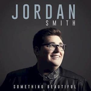 Cover for Jordan Smith · Jordan Smith-something Beautiful (CD)