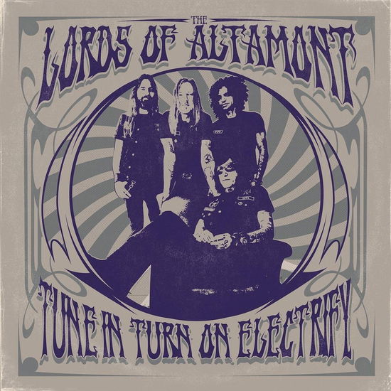 Tune In. Turn On. Electrify! - Lords of Altamont - Musik - HEAVY PSYCH SOUNDS - 0647697341476 - 23. juli 2021