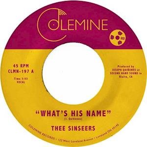 What's His Name - Thee Sinseers - Musiikki - COLEMINE - 0674862657476 - perjantai 14. tammikuuta 2022