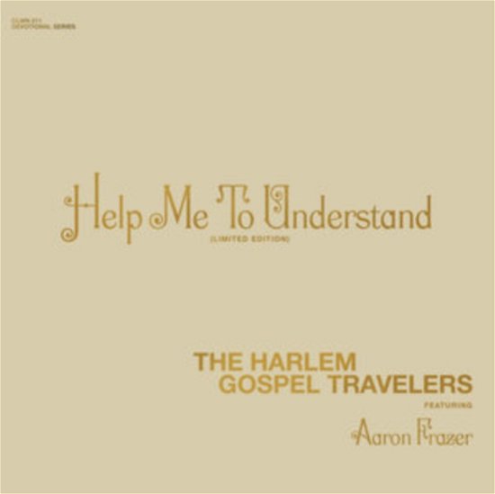 Cover for Aaron Frazer &amp; the Harlem Gospel Travelers · Help Me To Understand (LP) (2023)