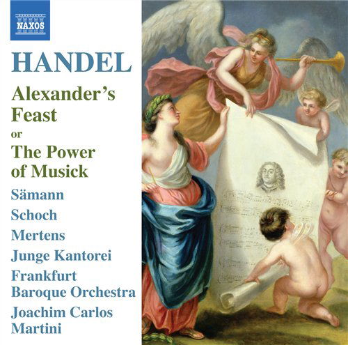 Alexander's Feast - G.F. Handel - Muziek - NAXOS - 0747313222476 - 25 januari 2010