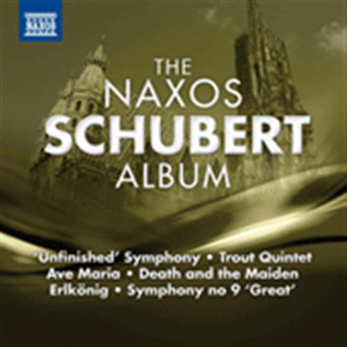 Naxos Schubert Album - Franz Schubert - Musiikki - NAXOS - 0747313813476 - perjantai 26. marraskuuta 2010