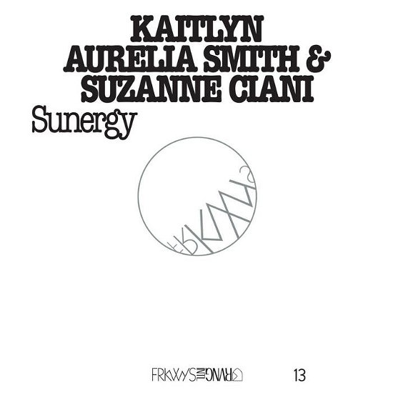 Frkwys Vol. 13 - Sunergy Expanded (Pacific Blue Vinyl) - Kaitlyn Aurelia Smith & Suzanne Ciani - Musik - RVNG - 0747742385476 - 24. marts 2023